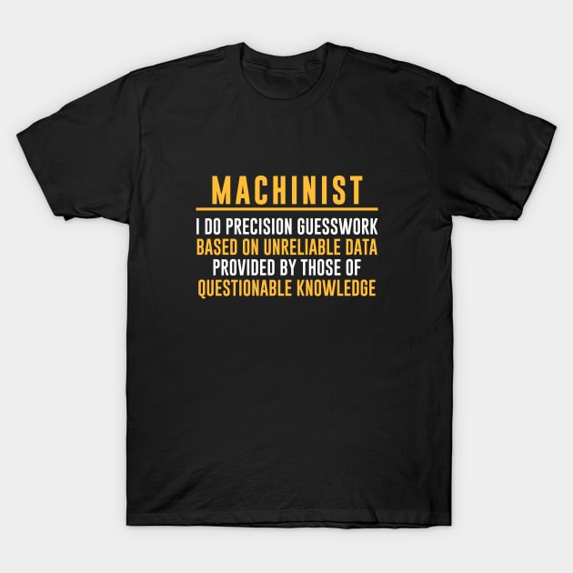 Funny Machinist T-Shirt by newledesigns